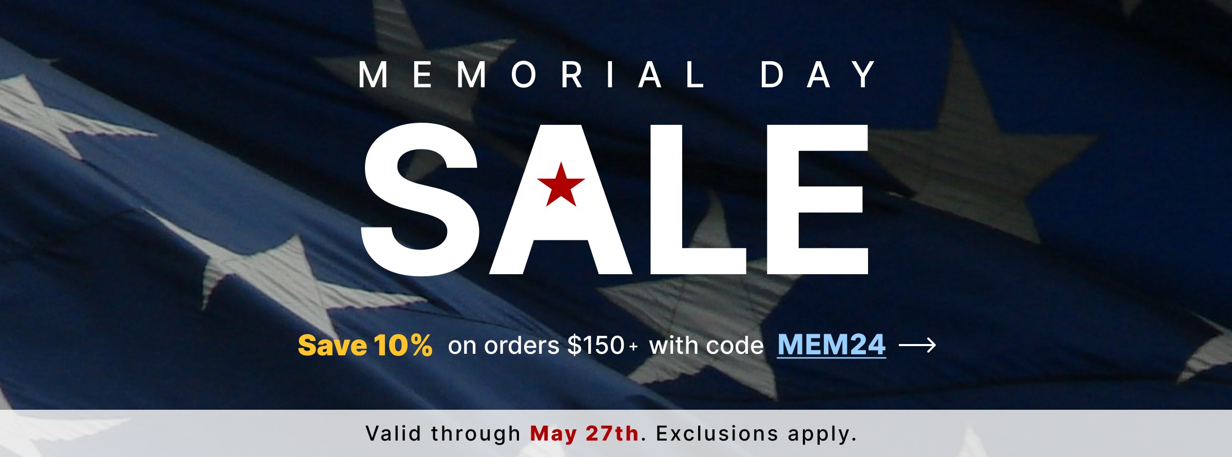 Memorial Day Sale - Save 10% Sitewide with MEM24