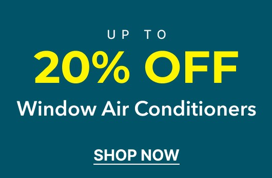 Up to 20% Off Window Air Conditioners