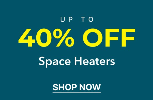 Up to 40% Off Space Heaters